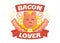 Bacon lover illustrated vector badge