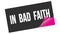 IN  BAD  FAITH text on black pink sticker stamp