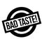 Bad Taste rubber stamp
