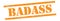 BADASS text on orange grungy lines stamp