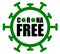 A badge with CORONA FREE text which denotes a place where there is no coronavirus infection and it is safe. The O characters were