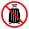 Baggage ban icon. No baggage sign. Suitcase is prohibited. Travel concept