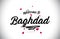 Baghdad Welcome To Word Text with Handwritten Font and Pink Heart Shape Design