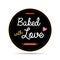 Baked with love quote isolated