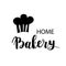 Bakery, dessert shop or bakehouse logo, tag or label design. Home baking logotype lettering phrase and cheef hat icon on white