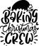 Baking Christmas Crew Lettering Quotes