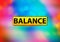 Balance Abstract Colorful Background Bokeh Design Illustration