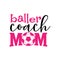 baller coach mom soccer family saying or pun vector design for print on sticker, vinyl, decal, mug and t shirt