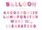 Balloon pink font. Cute ABC letters and numbers. For birthday, baby shower. Girly.