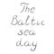 Baltic Sea Day. Minimalistic illustration. Text written by hand. The text of the slogan for printing on booklets, posters