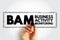 BAM - Business Activity Monitoring is software that aids in monitoring of business activities, acronym text concept stamp