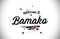 Bamako Welcome To Word Text with Handwritten Font and Pink Heart Shape Design