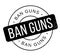 Ban Guns rubber stamp