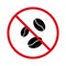 Ban Roasted Caffeine Seed Black Silhouette Icon. Forbidden Coffee Bean Pictogram. Prohibit Coffee Grain Red Stop Symbol