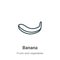 Banana outline vector icon. Thin line black banana icon, flat vector simple element illustration from editable fruits concept
