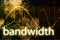 Bandwidth