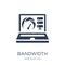 Bandwidth icon. Trendy flat vector Bandwidth icon on white background from web hosting collection
