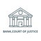 Bank,court of justice line icon, vector. Bank,court of justice outline sign, concept symbol, flat illustration