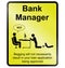 Bank Manager information sign