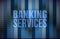 Banking services on digital screen, business