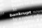 bankrupt