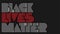 Banner with minimalistic geometric typography on black background. BLACK LIVES MATTER lettering for printed matter and