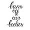 Bans off our bodies. Vector lettering quote illustration. Text to support womens rights. Women protest against abortion