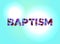 Baptism Concept Colorful Word Art Illustration
