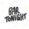 Bar tonight. Sticker for social media content. Vector hand drawn illustration design.