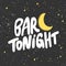 Bar tonight. Sticker for social media content. Vector hand drawn illustration design.