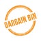 BARGAIN BIN text written on orange grungy round stamp