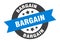 bargain sign. bargain round ribbon sticker. bargain