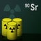 Barrels of radioactive strontium.