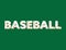 Baseball Word with Balls and Bats on Green Background