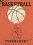 Basketball tournament typographical vintage grunge style poster design. Ball spins on finger. Retro vector illustration.