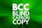 BCC - Blind Carbon Copy acronym, technology concept background