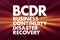 BCDR - Business Continuity Disaster Recovery acronym, business concept background