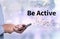 Be Active Energetic Action to Be Active