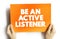 Be An Active Listener text quote on card, concept background