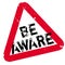 Be Aware rubber stamp