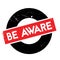 Be Aware rubber stamp