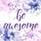 Be awesome - motivational message