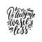 Be Awesome Waste Less. Motivational sticker - hand drawn modern lettering quote with leaves. Vector illustration. Great for