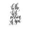 Be the best version of you black and white ink hand lettering in