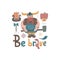 Be brave card. Funny print with big vikings, ships, weapon in cartoon scandinavian style. Vector flan hand drawn print