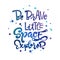 Be Brave Little Space Explorer quote. Baby shower, kids theme hand drawn lettering logo phrase