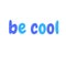 Be cool lettering phrase illustration