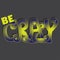 Be crazy vector lettering