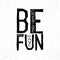 Be creative and have fun inspirational quote concept