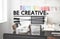 Be Cretive Perspective Inspiration Talent Skill Concept